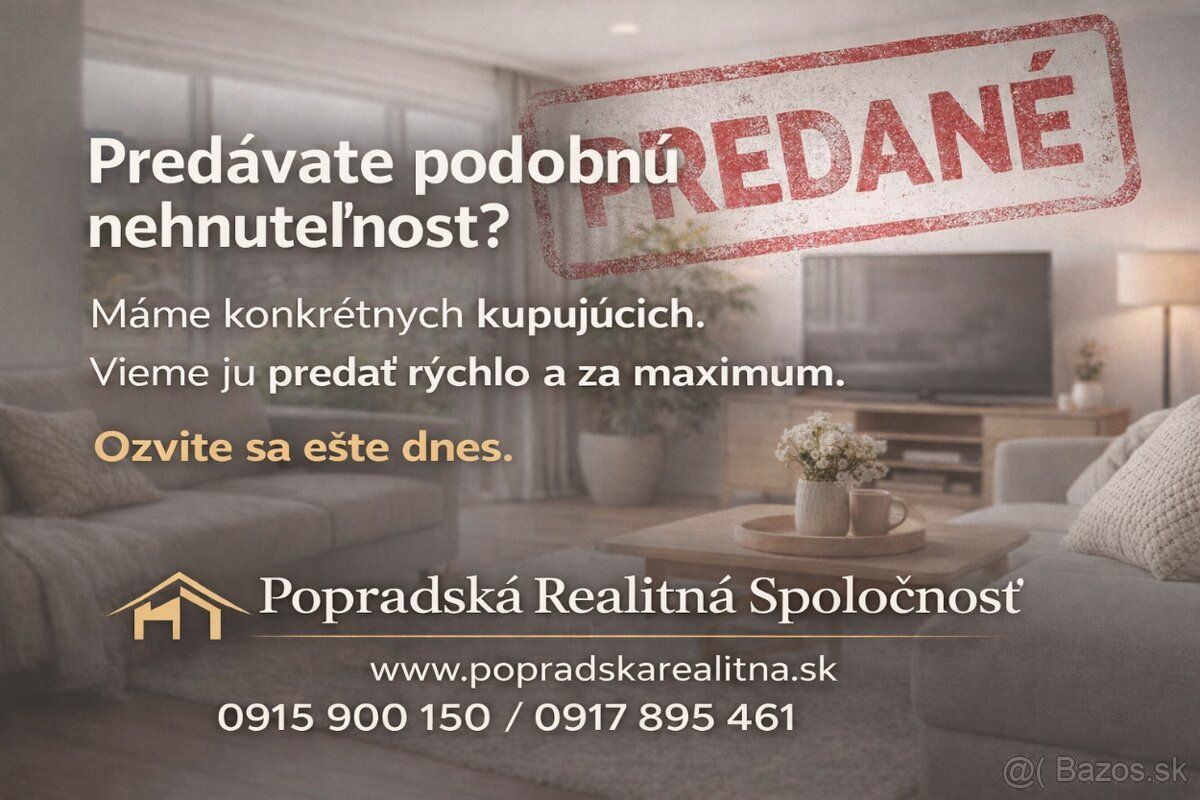 Popradská Realitná Spoločnosť – Váš miestny špecialista !! V