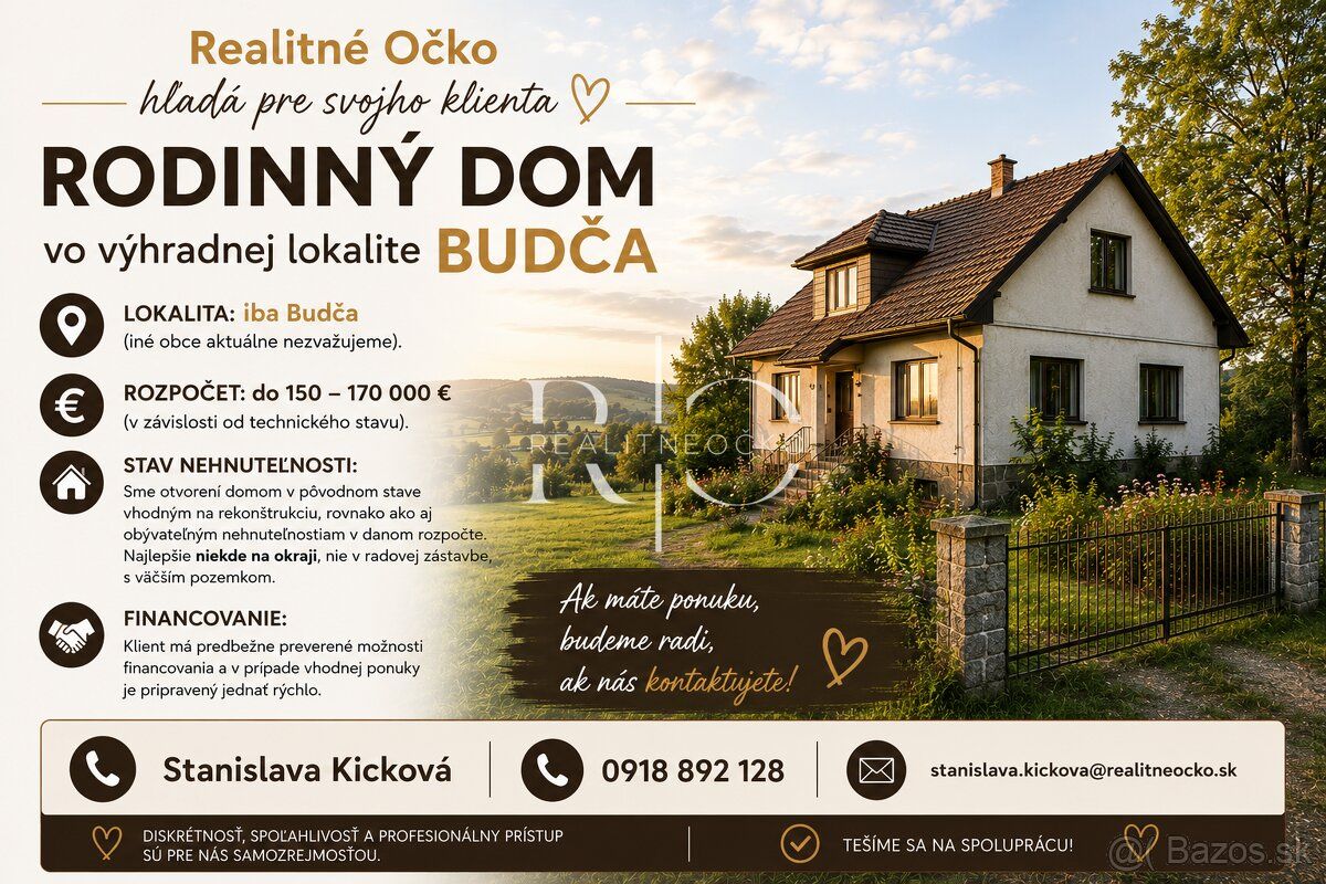 Typ: Rodinný dom Obec: Budča
Kancelária Realitné Očko hľadá 