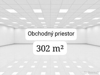 302 m2 OBCHODNÝ PRIESTOR PRE PRENÁJOM
Popis: PRENÁJOM – Prém