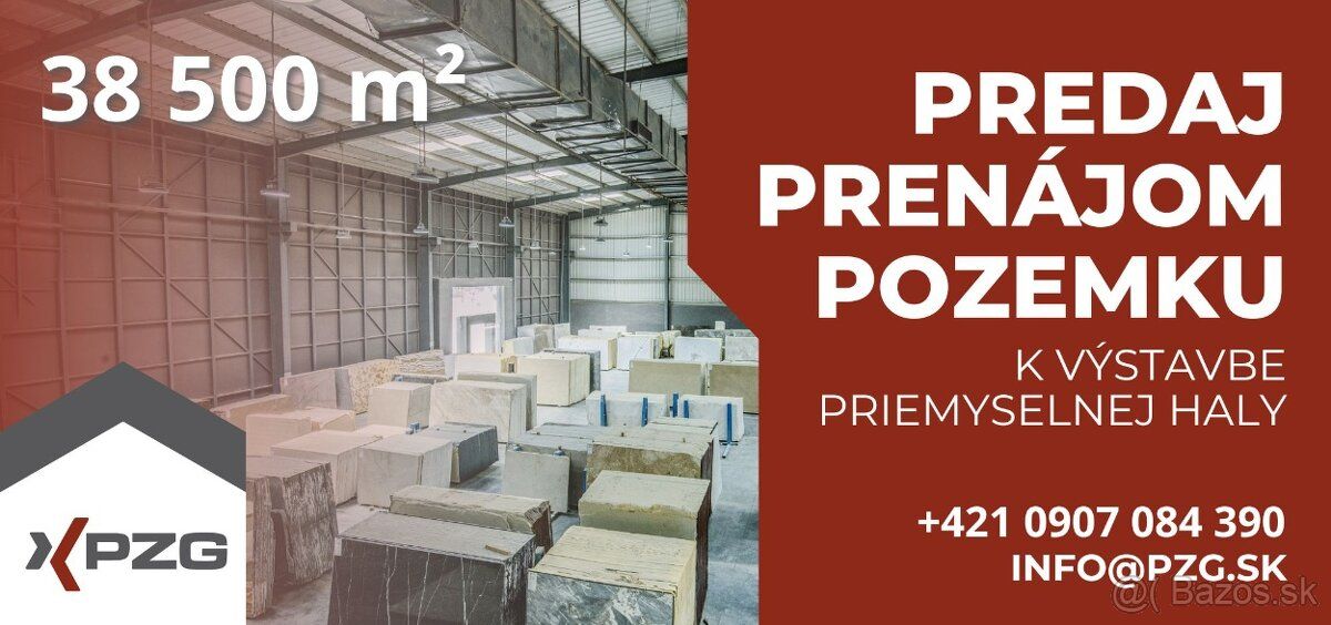 Pozemok pre vystavbu priemyselnej haly o rozmere 38 500m2 na
