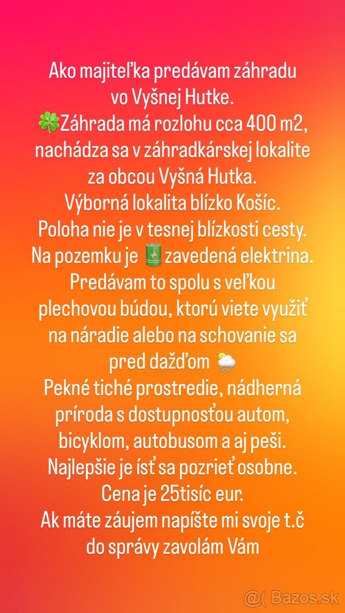 Predám zahradu Vyšná Hutka. Krajná. Nie pri ceste. Ma 2 suse