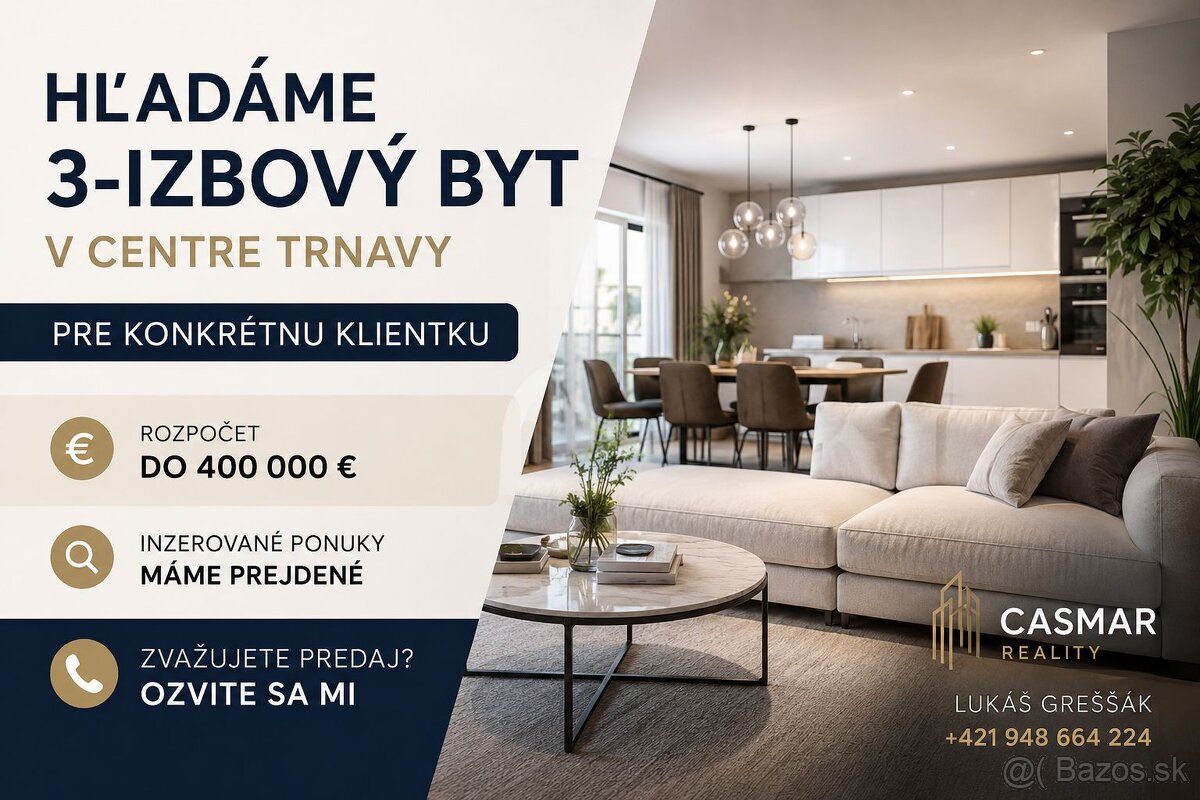 Pre konkrétnu klientku hľadáme 3-izbový byt v centre mesta T